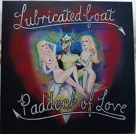 Lubricated Goat - Paddock Of Love M