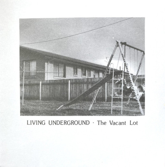 The Vacant Lot  - Living Underground  M