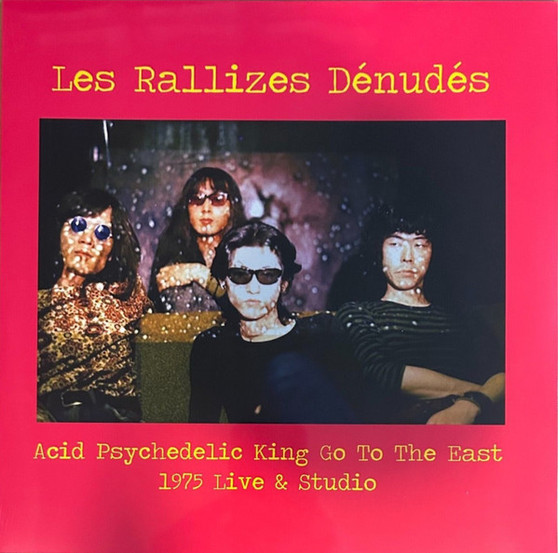 Les Rallizes Denudes - Acid Psychedelic King Go To The East - 1975 Live & Studio M
