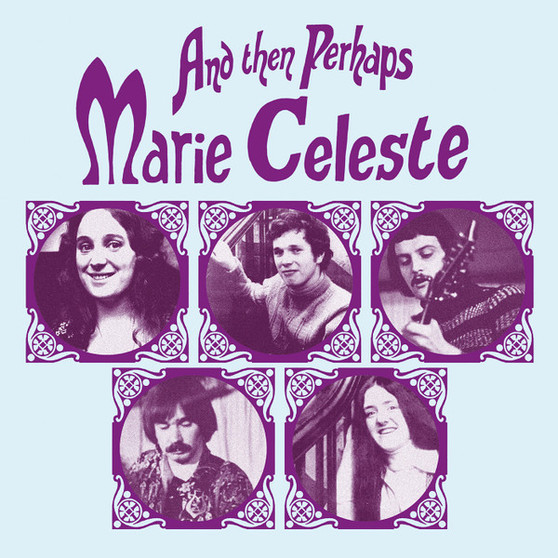 Marie Celeste  - And Then Perhaps M