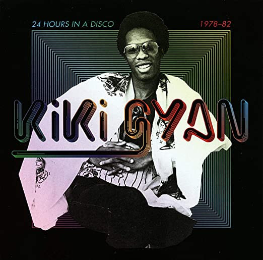 Kiki Gyan - 24 Hours In A Disco 1978-82 M