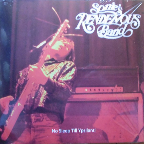 Sonic's Rendezvous Band - No Sleep Till Ypsilanti VG+