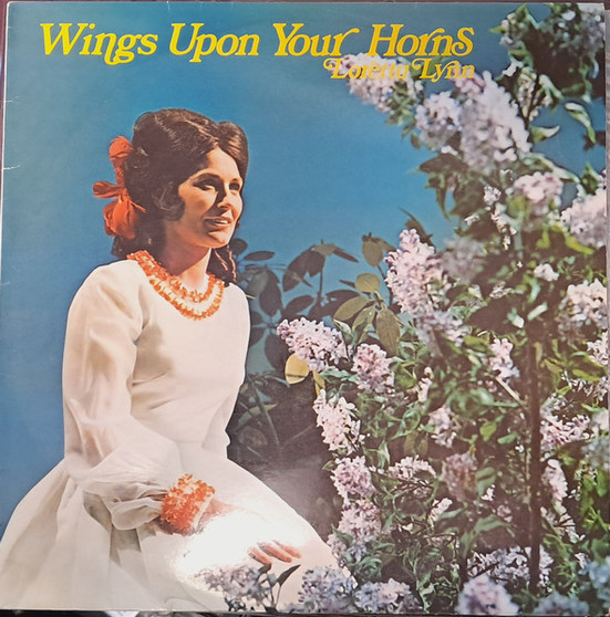 Loretta Lynn - Wings Upon Your Horns VG+