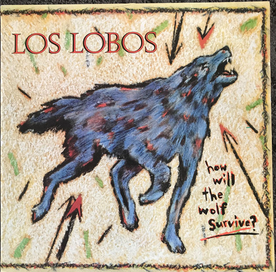 Los Lobos - How Will The Wolf Survive? VG+