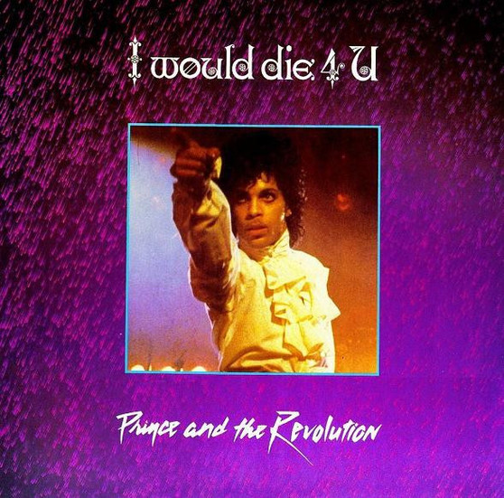 Prince And The Revolution - I Would Die 4 U M