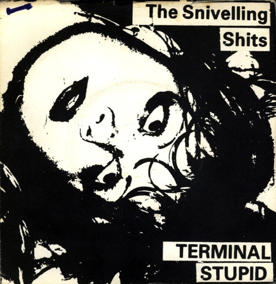 The Snivelling Shits - Terminal Stupid VG+