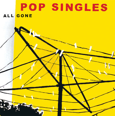 Pop Singles - All Gone VG+