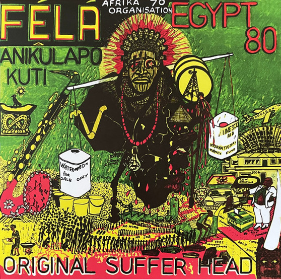Félá Anikulapo Kuti* & Egypt 80 - Original Suffer Head M
