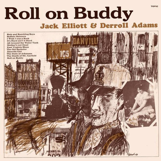 Jack Elliott* & Derroll Adams - Roll On Buddy VG+