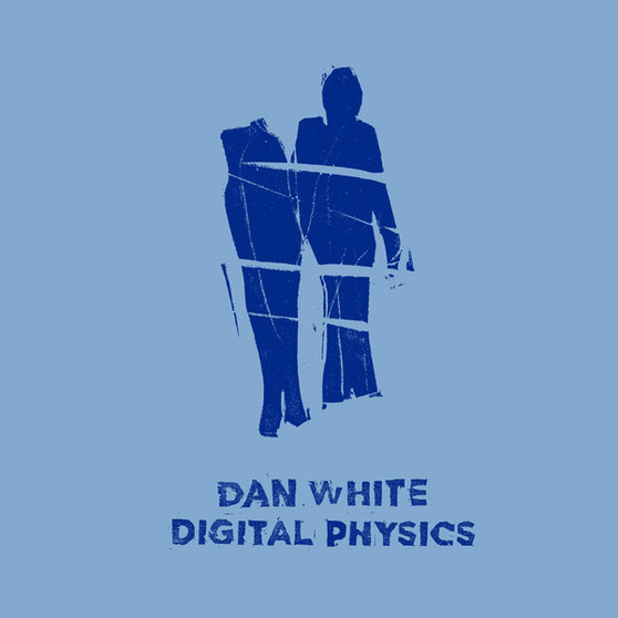 Dan White  - Digital Physics VG+