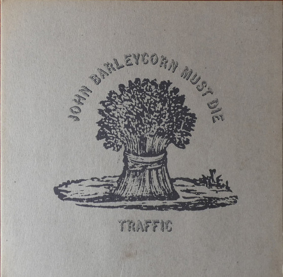 Traffic - John Barleycorn Must Die VG+
