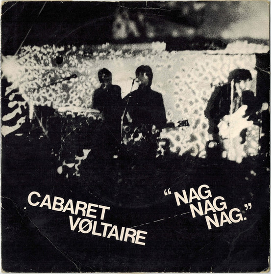 Cabaret Voltaire - Nag Nag Nag VG+