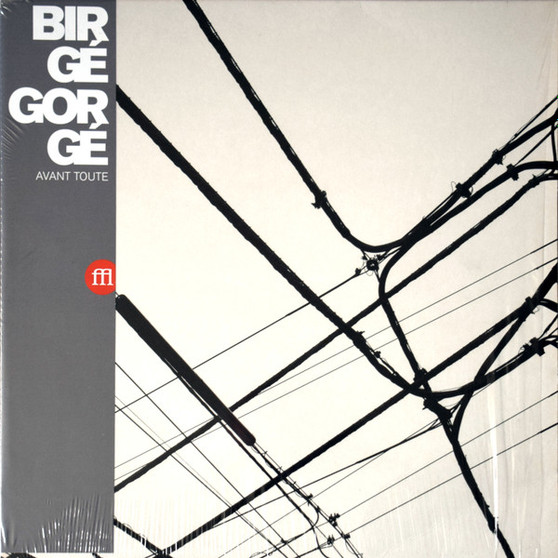 Birgé*, Gorgé* - Avant Toute M