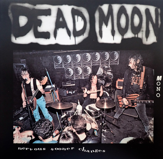 Dead Moon - Nervous Sooner Changes M