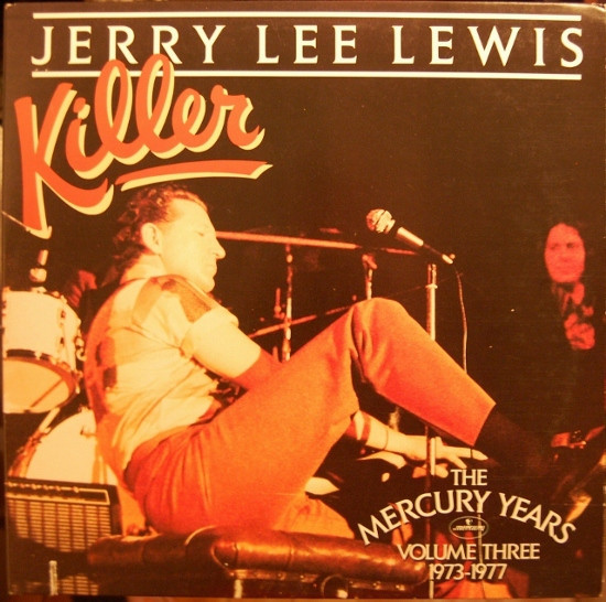 Jerry Lee Lewis - Killer : The Mercury Years Volume Three 1973-1977 VG+