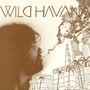 Wild Havana - Wild Havana