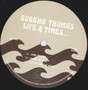 Bubbha Thomas - Life & Times...