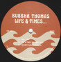 Bubbha Thomas - Life & Times...