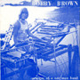 Bobby Brown (4) - Prayers Of A One Man Band