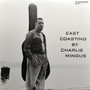 Charles Mingus - East Coasting