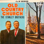 The Stanley Brothers - Old Country Church