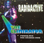 Radioactive (4) - The Eliminator