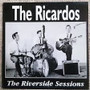 The Ricardos - 	The Riverside Sessions