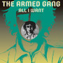 The Armed Gang - All I Want