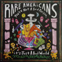 Rare Americans - Rare Americans 4: You’re Not a Bad Person, It’s Just a Bad World