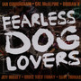 Fearless Dog Lovers - Fearless Dog Lovers