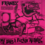 Frantix - My Dad's A Fuckin' Alcoholic