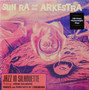 Sun Ra & His Arkestra* - Jazz In Silhouette
