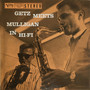 Getz* Meets Mulligan* - Getz Meets Mulligan in Hi-Fi NM or M-