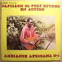 Papillon Du Poly Rythmo En Action* - Ambiance Africana N° 1 VG