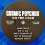 Cosmic Psychos - Go The Hack M