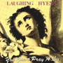 Laughing Hyenas - You Can't Pray A Lie VG+