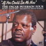 The Oscar Peterson Four* - If You Could See Me Now VG+
