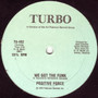 Positive Force - We Got The Funk VG+ Positive Force - We Got The Funk VG+