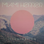 Miami Horror - Illumination M