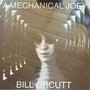 Bill Orcutt - A Mechanical Joey M
