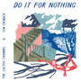 The Cactus Channel & Sam Cromack - Do It For Nothing VG+