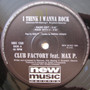 Club Factory Featuring Max P. - I Think I Wanna Rock VG+