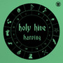 Holy Hive - Harping M