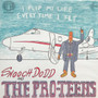 Snooch Dodd And The Pro-Teens  - I Flip My Life Every Time I Fly NM or M-