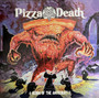 Pizza Death - Reign Of The Anticrust M