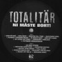 Totalitär - Ni Måste Bort! NM or M-