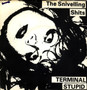 The Snivelling Shits - Terminal Stupid VG+
