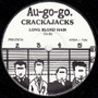 Crackajacks - Long Blond Hair / Stranger Than Fiction VG+