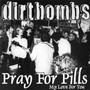The Dirtbombs - Pray For Pills VG+