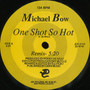 Michael Bow - One Shot So Hot VG+